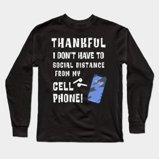 Funny Thankful for Cell Phone Social Distance Thanksgiving 2020 Long Sleeve T-Shirt